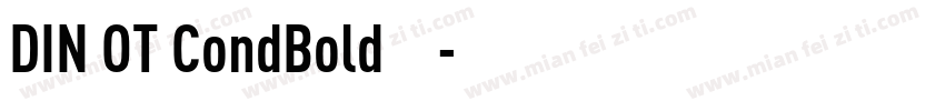 DIN OT CondBold字体下载字体转换